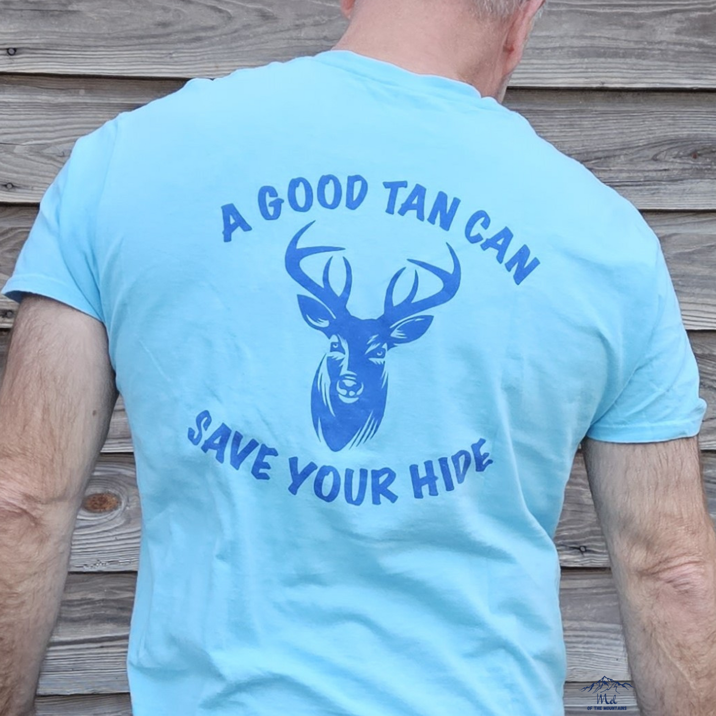 A Good Tan Can Save Your Hide T-Shirt – Sky Blue